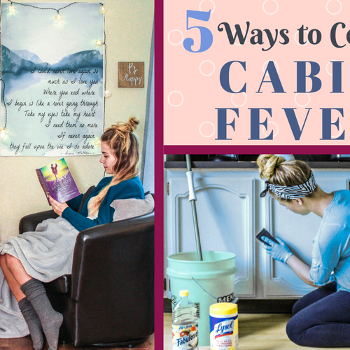 5 Ways to Combat Cabin Fever