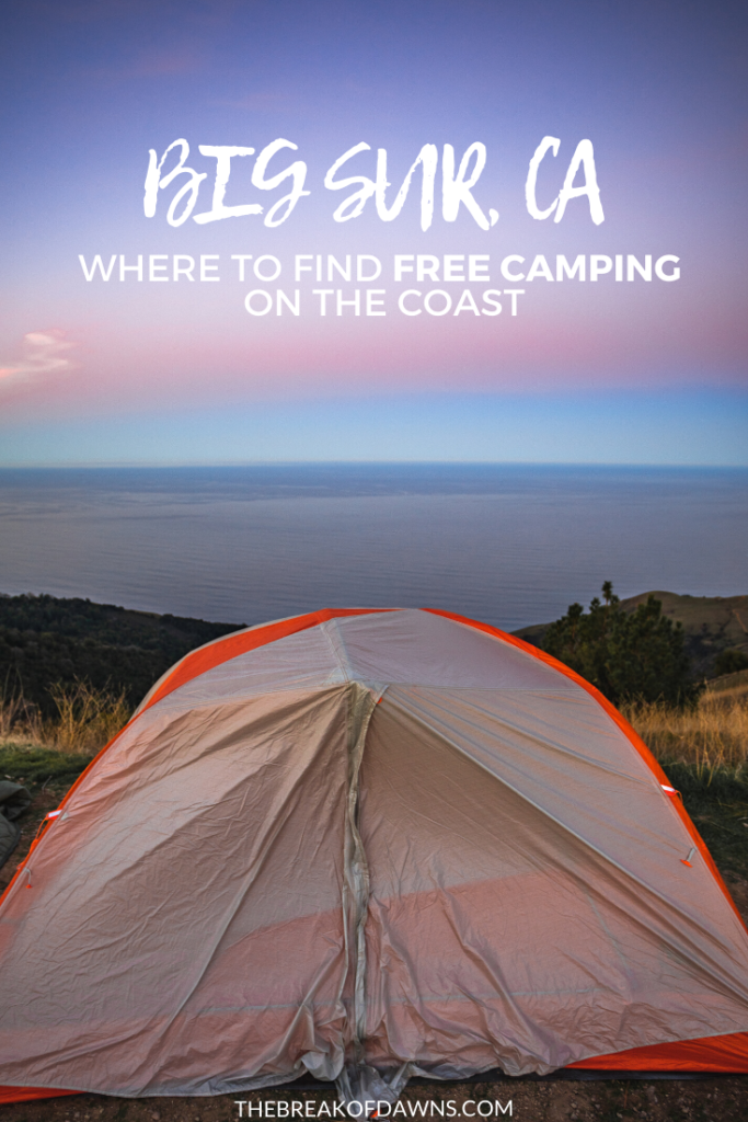 Free Camping In Big Sur The Break Of